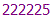 222225