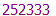 252333