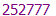 252777