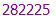 282225