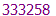 333258