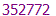 352772