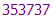 353737