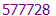 577728