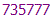 735777