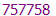 757758