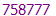 758777